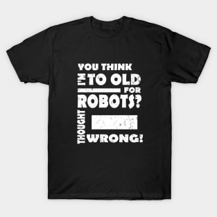 Robot Evolution Machine Grandma Grandpa Gift Quote T-Shirt